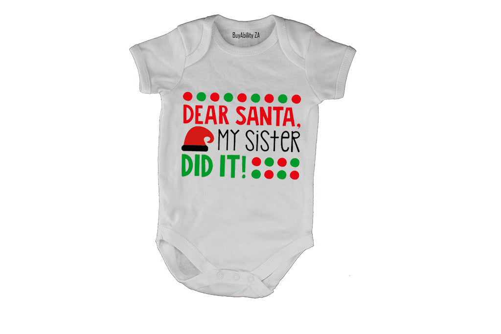 Dear Santa, My Sister Did It - Christmas - Baby Grow
