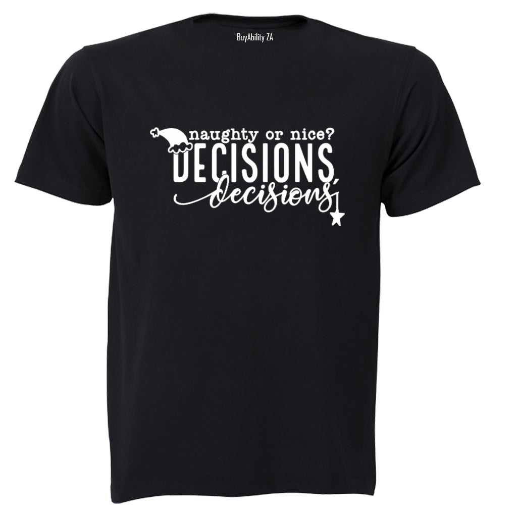 Decisions - Christmas - Adults - T-Shirt - BuyAbility