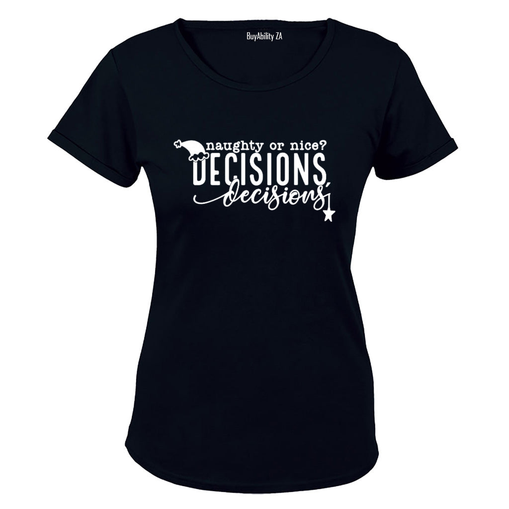 Decisions - Christmas - Ladies - T-Shirt