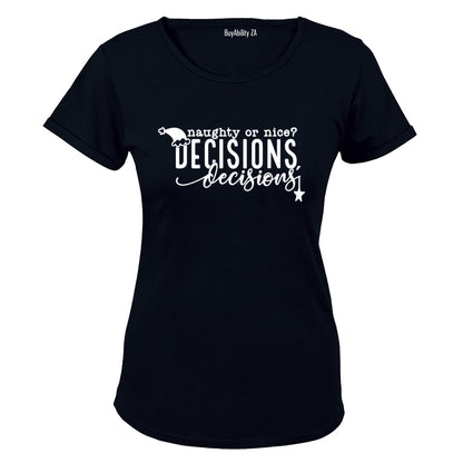 Decisions - Christmas - Ladies - T-Shirt