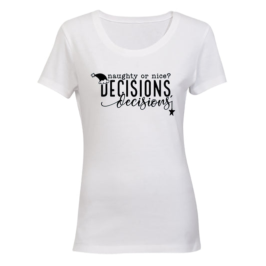 Decisions - Christmas - Ladies - T-Shirt - BuyAbility South Africa