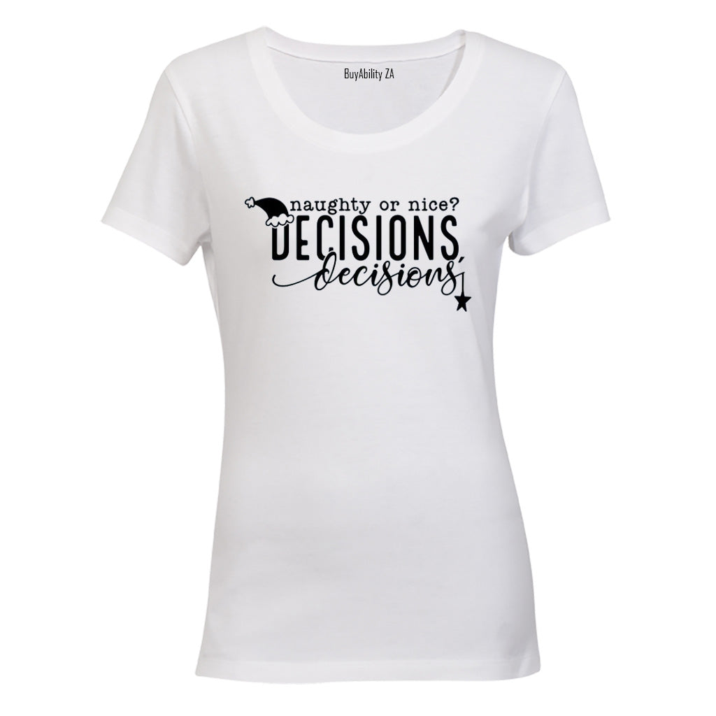 Decisions - Christmas - Ladies - T-Shirt