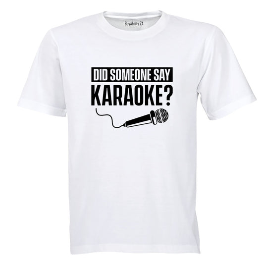 Did Someone Say Karaoke - Kids T-Shirt