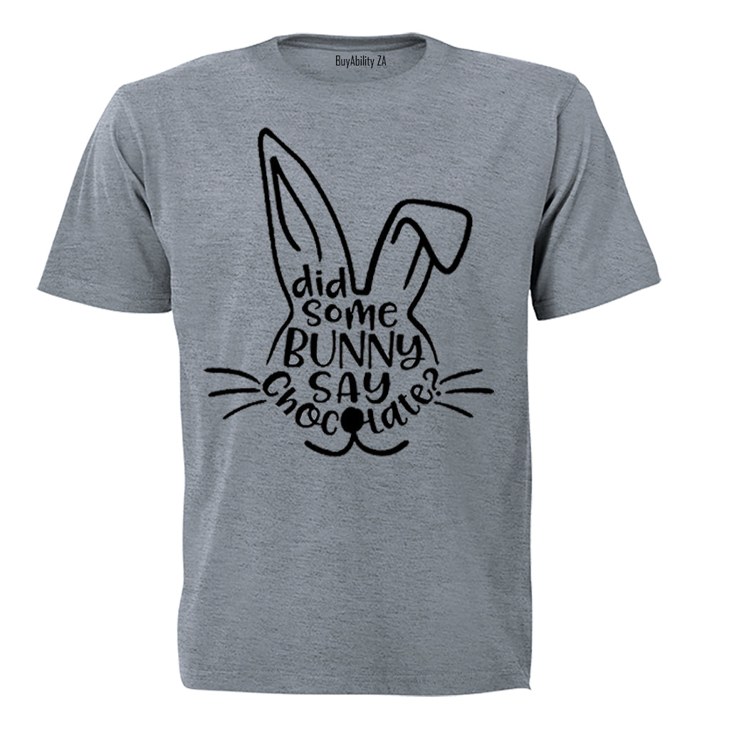 Did Some Bunny Say Chocolate - Easter - Kids T-Shirt - BuyAbility