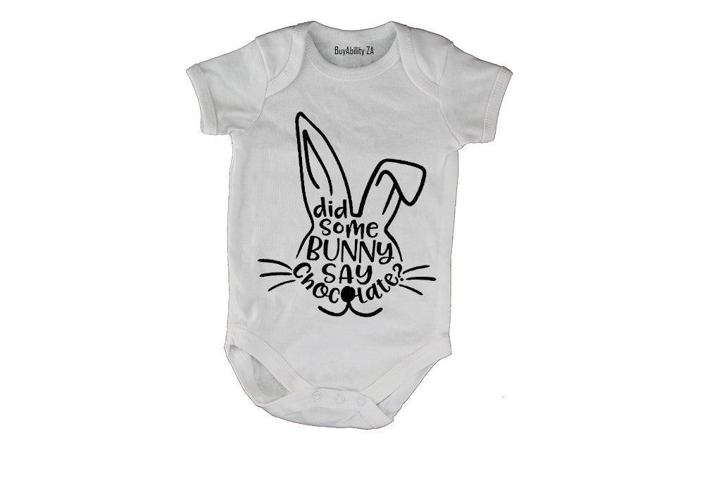 Did Some Bunny Say Chocolate - Easter - Baby Grow