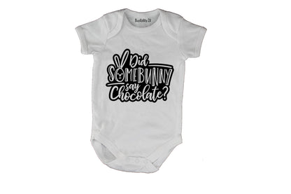 Did Some Bunny Say Chocolate - Easter - Baby Grow