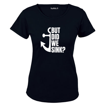 But Did We Sink - Ladies - T-Shirt - BuyAbility South Africa