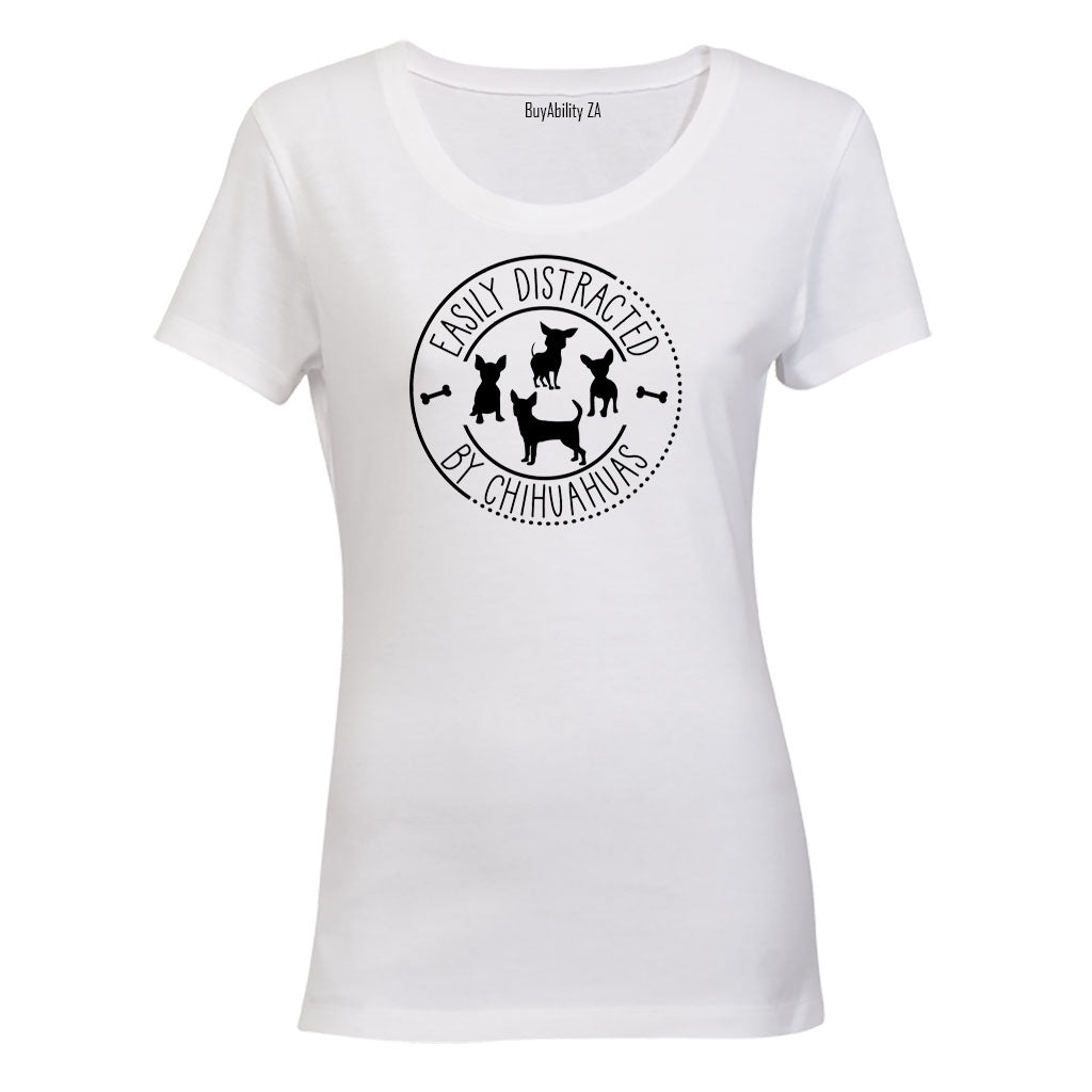 Distracted By Chihuahuas - Ladies - T-Shirt