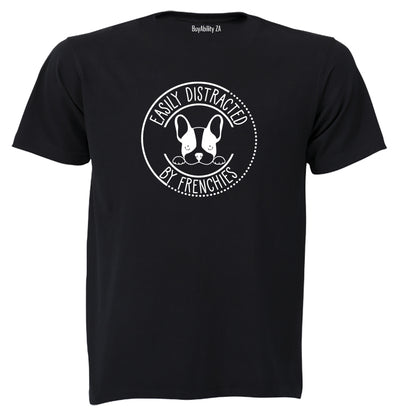 Distracted by Frenchies - Adults - T-Shirt - BuyAbility South Africa