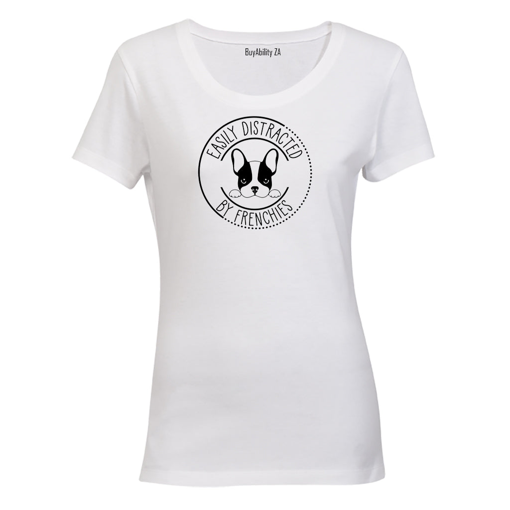 Distracted by Frenchies - Ladies - T-Shirt - BuyAbility South Africa