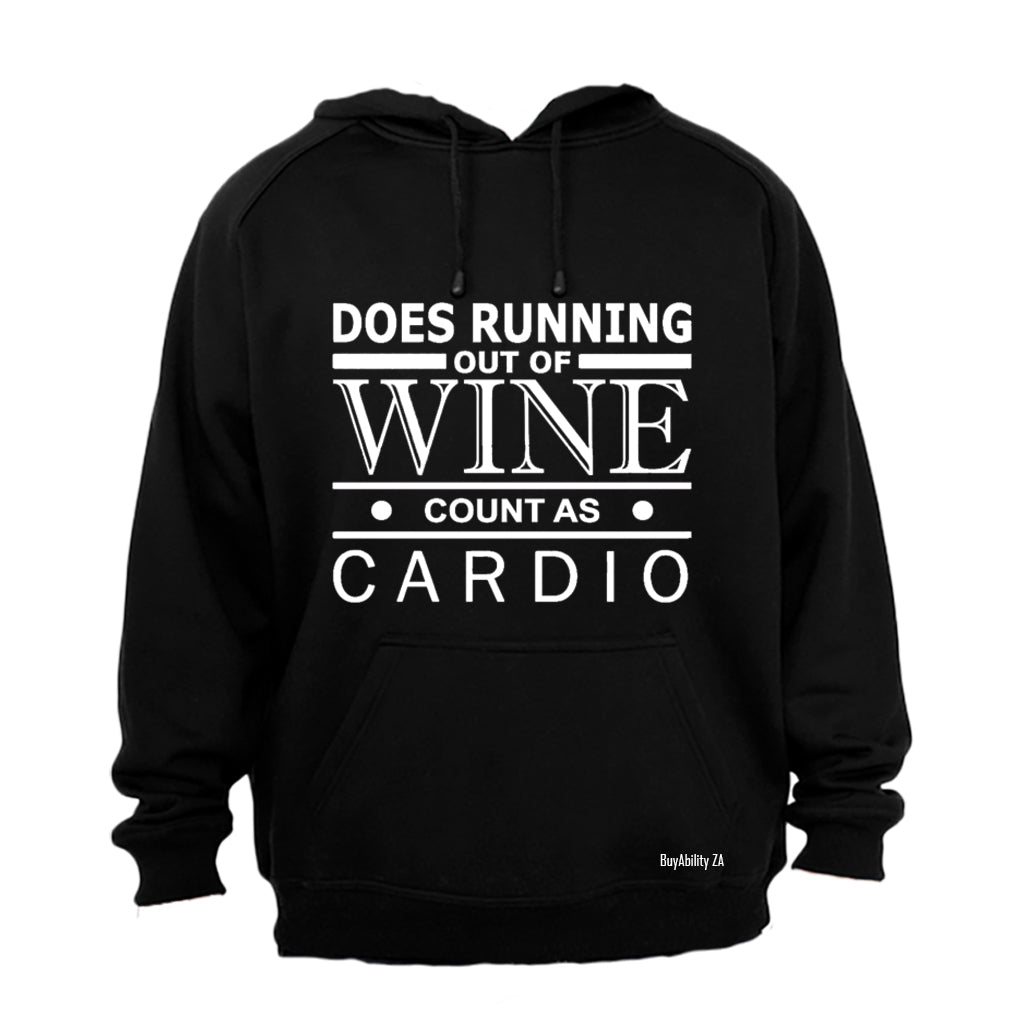 Does Running Out of Wine Count as Cardio? - Hoodie
