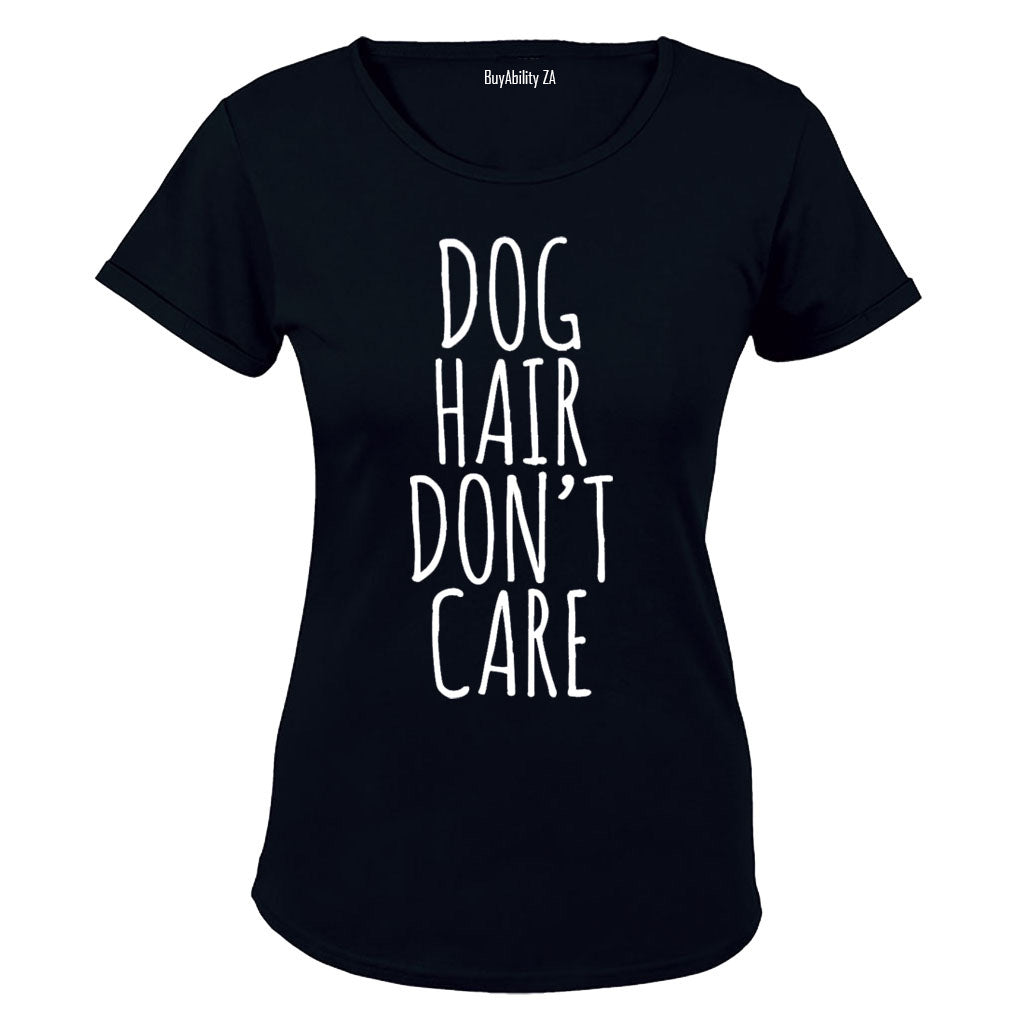 Dog Hair Don't Care - Ladies - T-Shirt