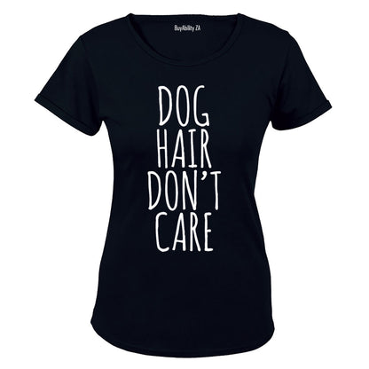 Dog Hair Don't Care - Ladies - T-Shirt