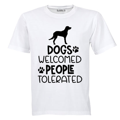 Dogs Welcome - People Tolerated - Adults - T-Shirt - BuyAbility