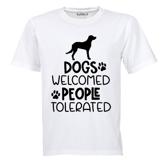 Dogs Welcome - People Tolerated - Adults - T-Shirt - BuyAbility