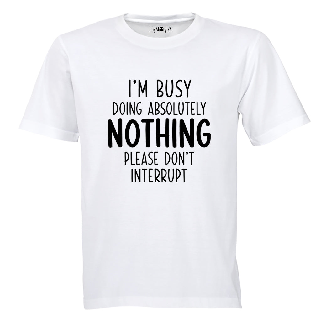Do Not Interrupt - Adults - T-Shirt - BuyAbility South Africa