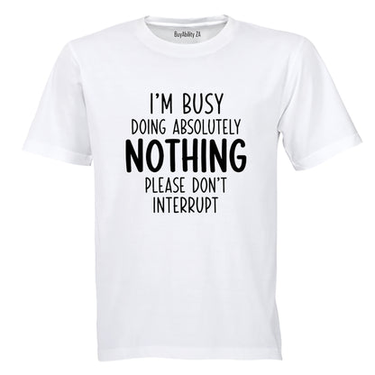 Do Not Interrupt - Adults - T-Shirt - BuyAbility South Africa