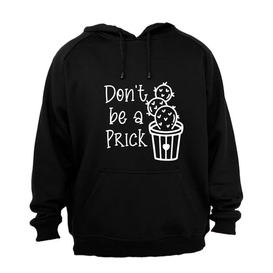 Don't Be A Prick - Hoodie - BuyAbility South Africa