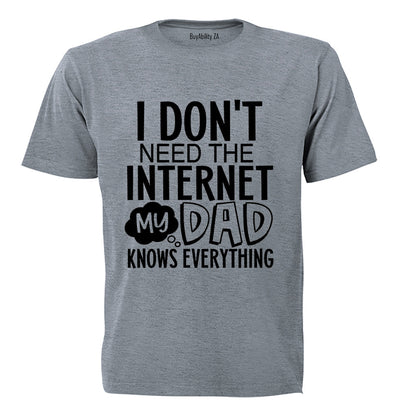 Don't Need Internet - DAD - Adults - T-Shirt