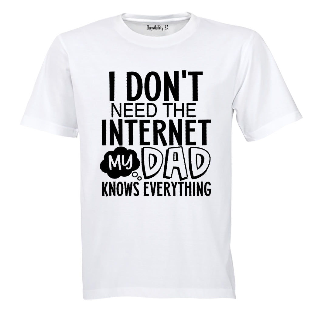 Don't Need Internet - DAD - Adults - T-Shirt