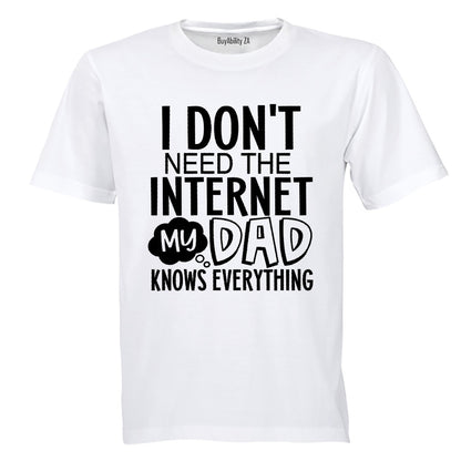 Don't Need Internet - DAD - Adults - T-Shirt