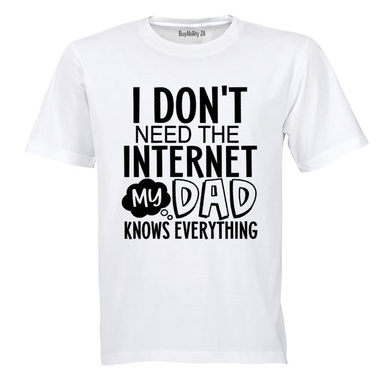 Don't Need Internet - DAD - Adults - T-Shirt