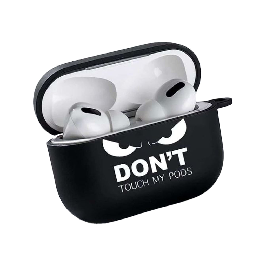 Dont Touch My Pods - Airpod Case