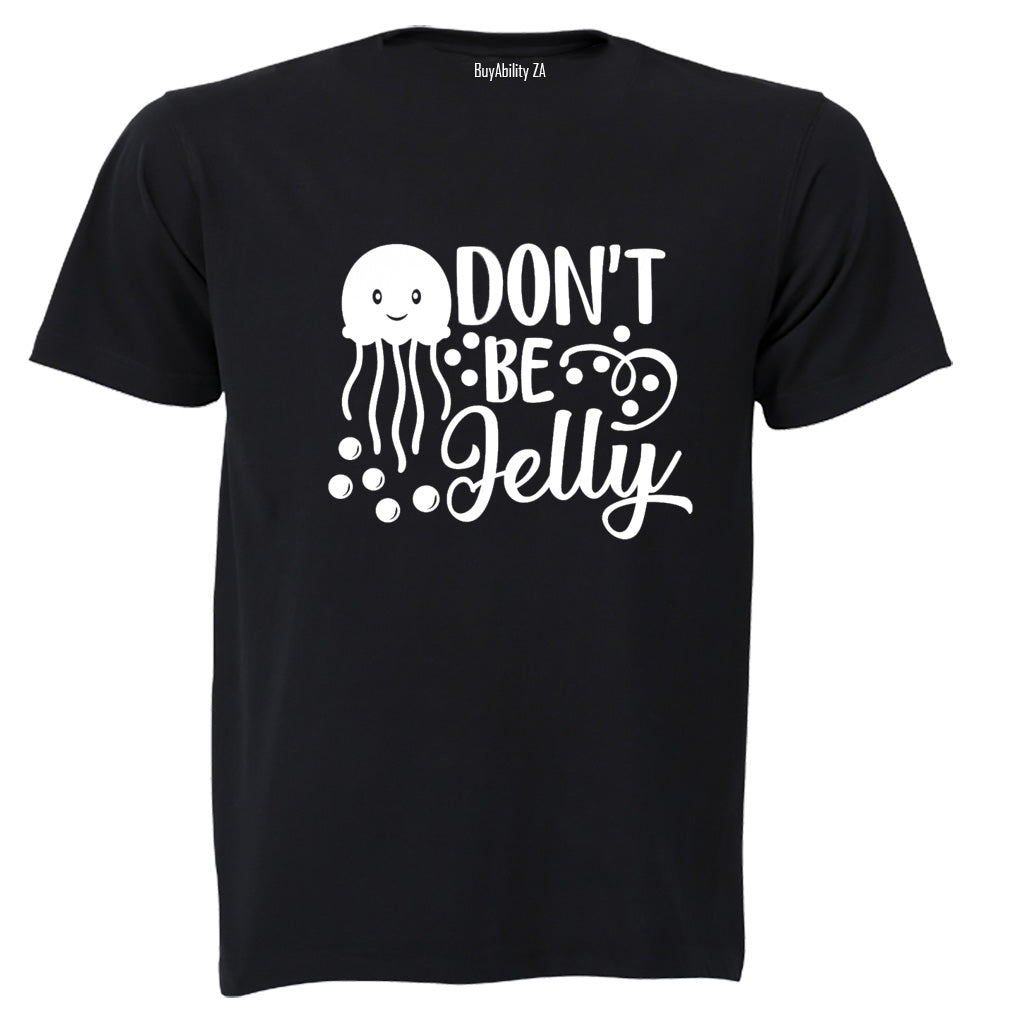 Don't Be Jelly - Kids T-Shirt