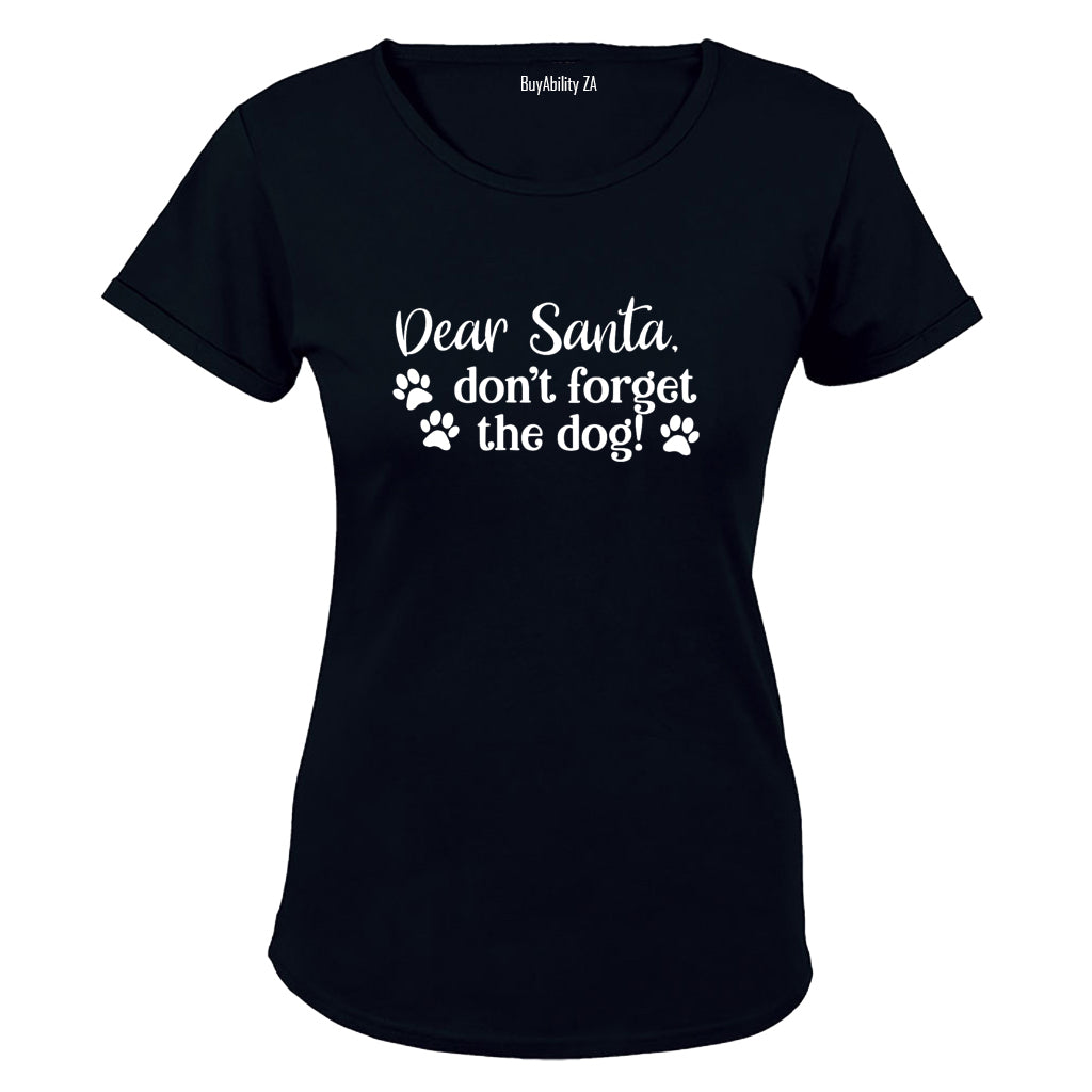 Don't Forget The Dog - Christmas - Ladies - T-Shirt