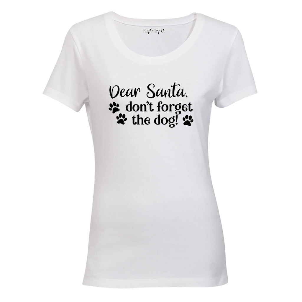 Don't Forget The Dog - Christmas - Ladies - T-Shirt