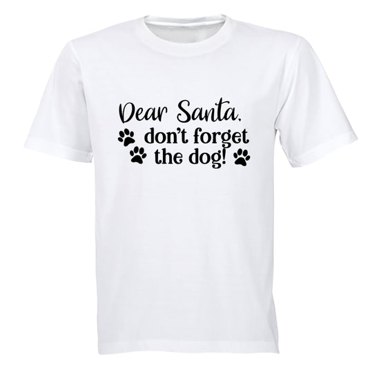 Don't Forget The Dog - Christmas - Adults - T-Shirt - BuyAbility South Africa