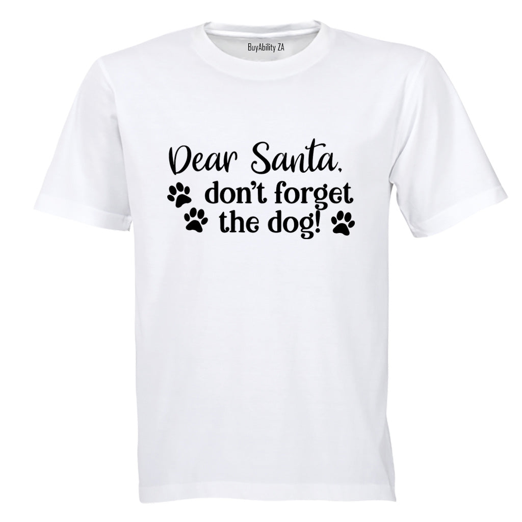 Don't Forget The Dog - Christmas - Adults - T-Shirt
