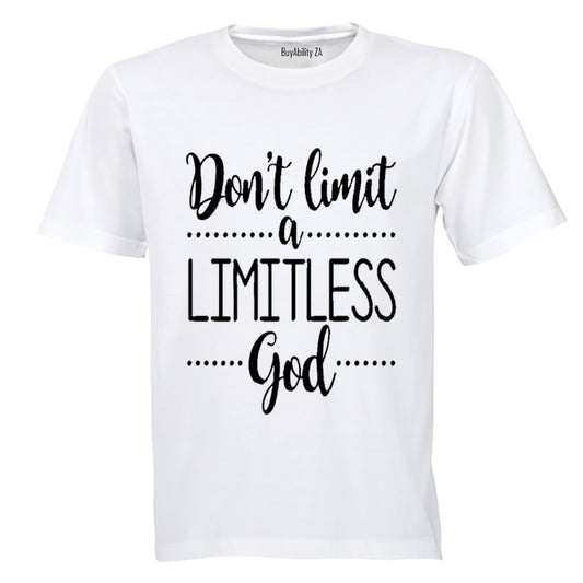 Don't limit a Limitless God! - Adults - T-Shirt