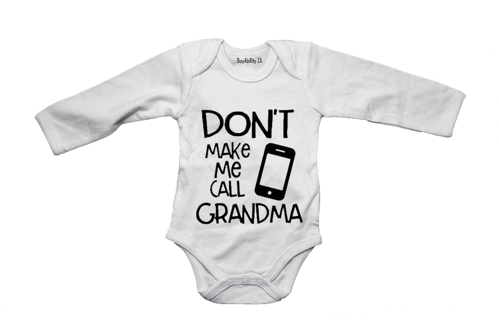 Don't Make Me Call Grandma - Baby Grow