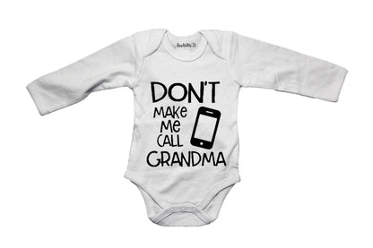 Don't Make Me Call Grandma - Baby Grow