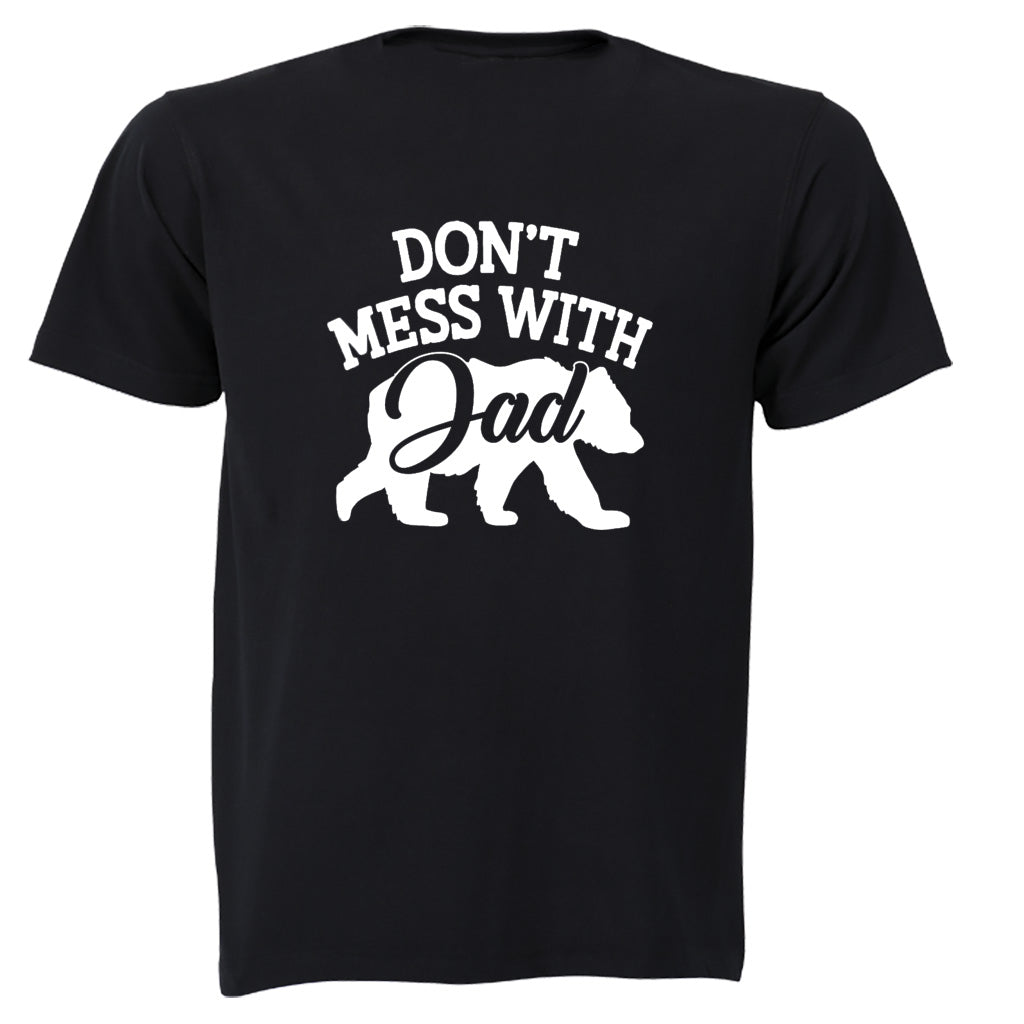 Don't Mess With DAD - Adults - T-Shirt - BuyAbility South Africa