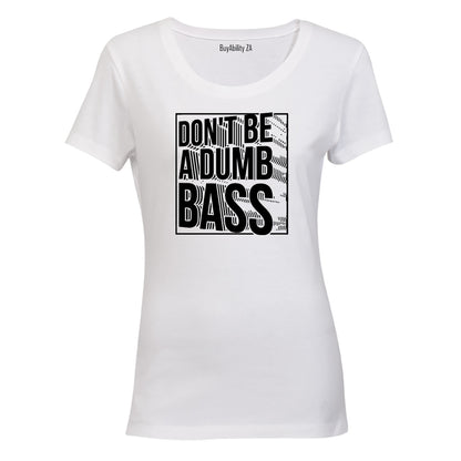 Don't Be - Ladies - T-Shirt - BuyAbility South Africa