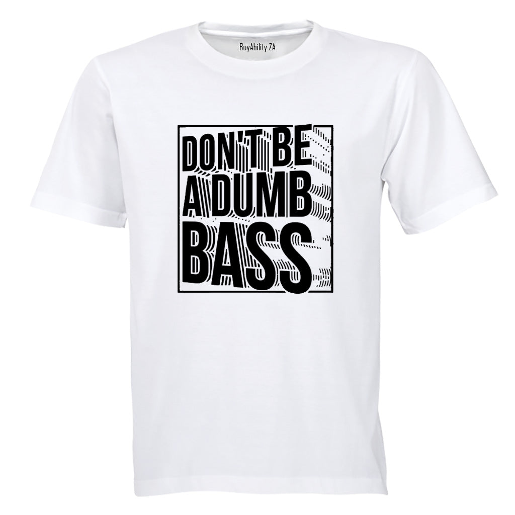 Don't Be - Adults - T-Shirt - BuyAbility South Africa