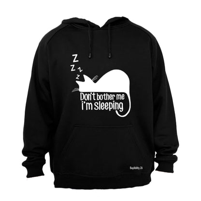 Don't Bother Me! - Hoodie