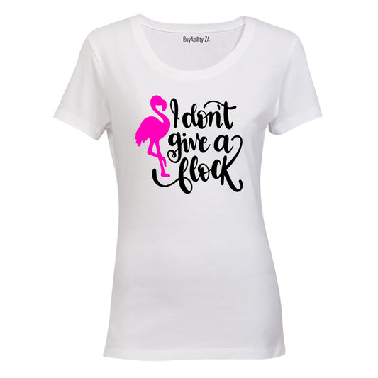 Don't Give A Flock - Ladies - T-Shirt