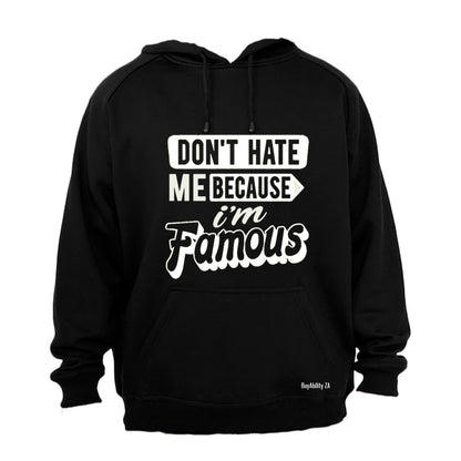 I'm Famous - Hoodie