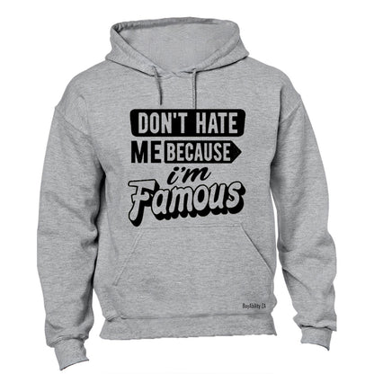 I'm Famous - Hoodie