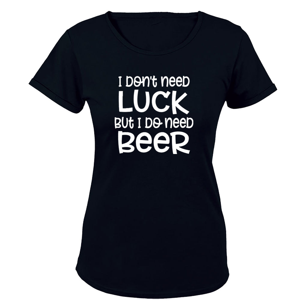 Don't Need Luck - BEER - St. Patricks Day - Ladies - T-Shirt - BuyAbility South Africa