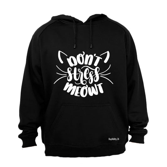Don't Stress Meowt - Hoodie