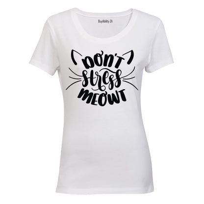 Don't Stress Meowt - Ladies - T-Shirt - BuyAbility