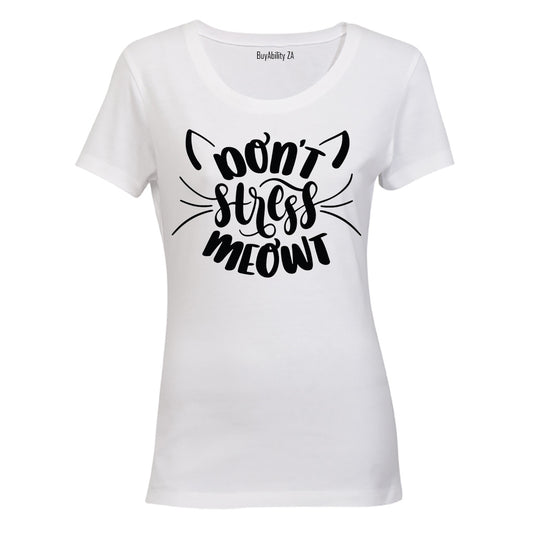 Don't Stress Meowt - Ladies - T-Shirt - BuyAbility