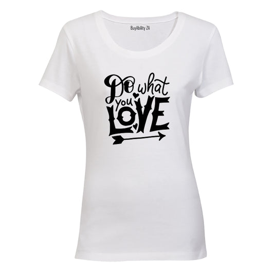 Do What You Love! - Ladies - T-Shirt