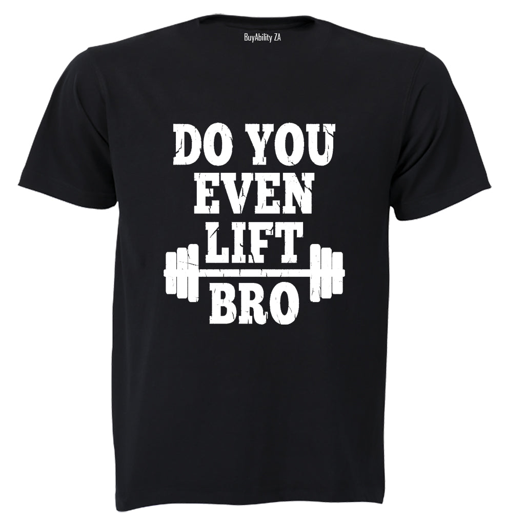 Do You Even Lift Gym - Adults - T-Shirt - BuyAbility South Africa