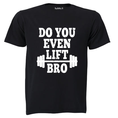 Do You Even Lift Gym - Adults - T-Shirt - BuyAbility South Africa