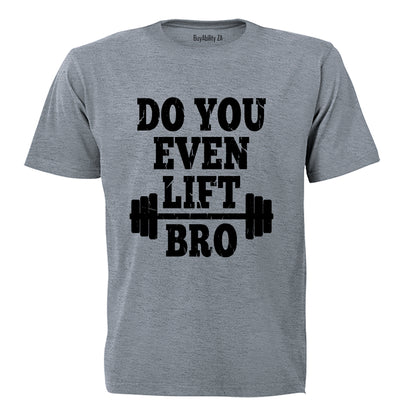 Do You Even Lift Gym - Adults - T-Shirt - BuyAbility South Africa